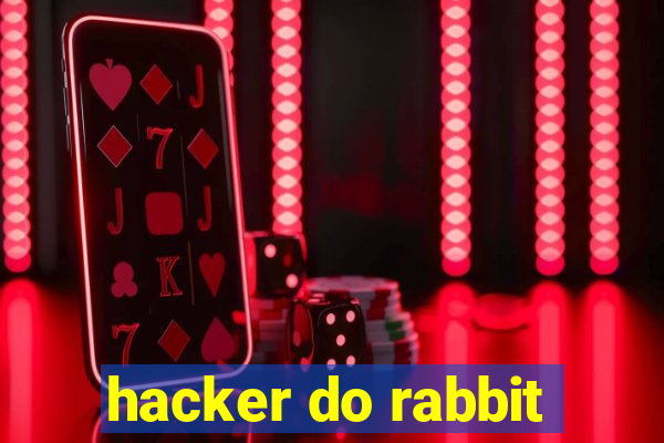 hacker do rabbit